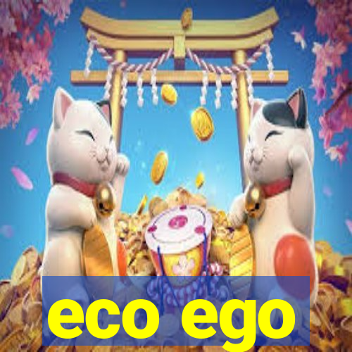 eco ego